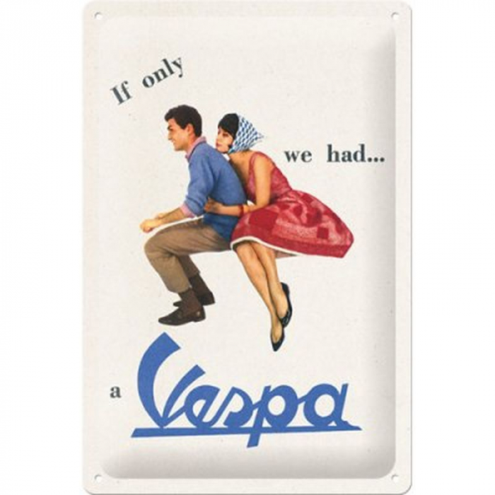 Blechschild Vespa If only 1
